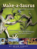 Make-a-Saurus: My Life with Raptors and Other Dinosaurs cover