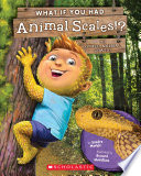 What If You Had Animal Scales!? Or Other Animal Coats? cover