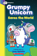 Grumpy Unicorn Saves the World: A Graphic Novel cover