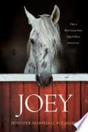 Joey: How a Blind Rescue Horse Helped Others Learn to See cover