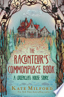 The Raconteur's Commonplace Book: A Greenglass House Story cover