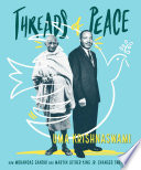 Threads of Peace: How Mohandas Gandhi and Martin Luther King Jr. Changed the World cover