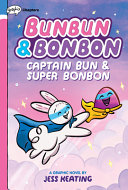 Bunbun & Bonbon: Captain Bun & Super Bonbon cover