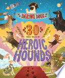 Daring Dogs: 30 True Tales of Heroic Hounds cover