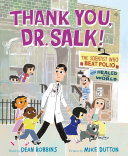 Thank You, Dr. Salk! The Scientist Who Beat Polio and Healed the World cover