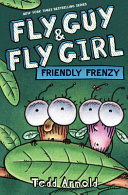 Fly Guy & Fly Girl: Friendly Frenzy cover