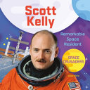 Scott Kelly: Remarkable Space Resident cover