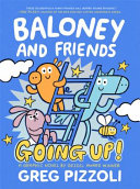 Baloney and Friends: Going Up! cover