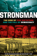 Strongman: The Rise of Five Dictators and the Fall of Democracy cover