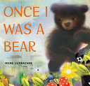 Once I Was a Bear cover