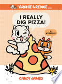 I Really Dig Pizza! A Mystery cover