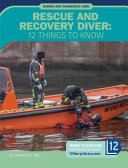 Rescue and Recovery Diver: 12 Things to Know cover