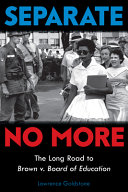 Separate No More: The Long Road to Brown v. Board of Education cover