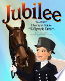 Jubilee: The First Therapy Horse and an Olympic Dream cover
