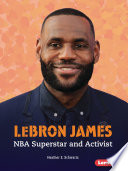 LeBron James: NBA Superstar and Activist cover