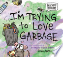 I'm Trying to Love Garbage cover