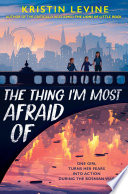 The Thing I'm Most Afraid Of cover