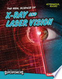 The Real Science of X-Ray and Laser Vision cover