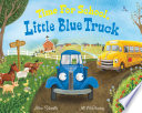Time for School, Little Blue Truck cover