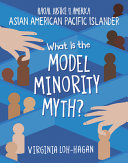 What is the Model Minority Myth? cover