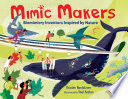 Mimic Makers: Biomimicry Inventors Inspired by Nature cover