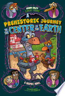 A Prehistoric Journey to the Center of the Earth cover