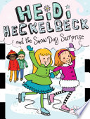 Heidi Heckelbeck and the Snow Day Surprise cover