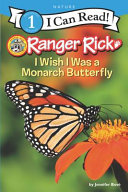 Ranger Rick: I Wish I Was a Monarch Butterfly cover