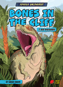 Bones in the Cliff: T. rex Discovery cover