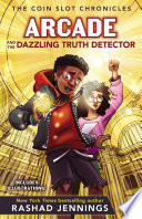 Arcade and the Dazzling Truth Detector cover