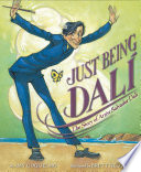 Just Being Dalí: The Story of Artist Salvador Dalí cover