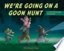 We're Going on a Goon Hunt: A Petrifying Parody cover