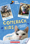 Comeback Kids: Three Animals Who Overcame the Impossible cover