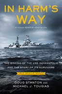 In Harm's Way: The Sinking of the USS Indianapolis and the Extraordinary Story of Its Survivors (Young Readers Adaptation) cover