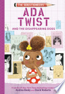 Ada Twist and the Disappearing Dogs cover