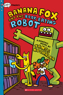 Banana Fox and the Book-Eating Robot cover