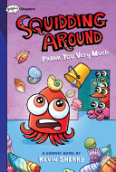Squidding Around: Prank You Very Much cover