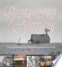 Picturing a Nation: The Great Depression's Finest Photographers Introduce America to Itself cover