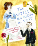 The Voice That Won the Vote: How One Woman's Words Made History cover