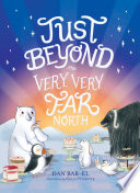 Just Beyond the Very, Very Far North cover