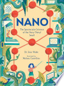 Nano: The Spectacular Science of the Very (Very) Small cover