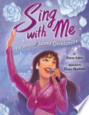 Sing with Me: The Story of Selena Quintanilla cover
