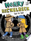 Henry Heckelbeck: Spy vs. Spy cover