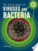 The Micro World of Viruses and Bacteria cover