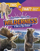 This or That Questions About the Wilderness: You Decide! cover