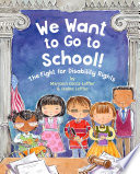 We Want to Go to School! The Fight for Disability Rights cover