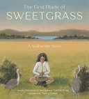 The First Blade of Sweetgrass: A Native American Story cover