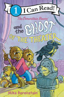 The Berenstain Bears and the Ghost of the Theater cover
