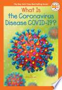 What Is the Coronavirus Disease COVID-19? cover