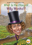 What Is the Story of Willy Wonka? cover